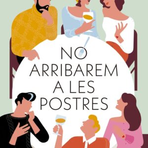 No arribarem a les postres