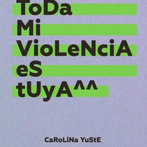 Toda mi violencia es tuya